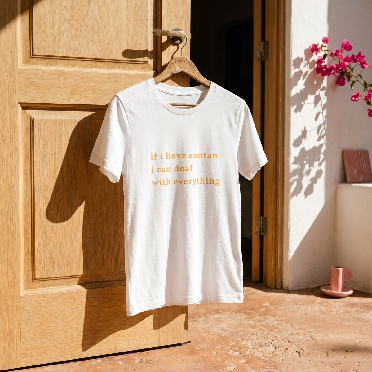 If I Have Suntan T-Shirt